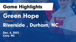Green Hope  vs Riverside , Durham, NC Game Highlights - Dec. 6, 2023