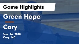 Green Hope  vs Cary  Game Highlights - Jan. 26, 2018