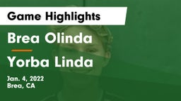 Brea Olinda  vs Yorba Linda  Game Highlights - Jan. 4, 2022
