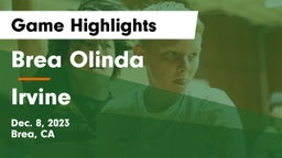 Brea Olinda  vs Irvine  Game Highlights - Dec. 8, 2023
