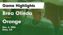 Brea Olinda  vs Orange  Game Highlights - Dec. 6, 2023
