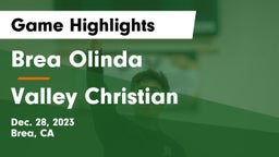 Brea Olinda  vs Valley Christian  Game Highlights - Dec. 28, 2023