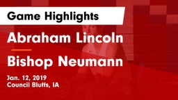 Abraham Lincoln  vs Bishop Neumann  Game Highlights - Jan. 12, 2019