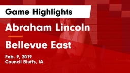 Abraham Lincoln  vs Bellevue East  Game Highlights - Feb. 9, 2019