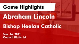 Abraham Lincoln  vs Bishop Heelan Catholic  Game Highlights - Jan. 16, 2021