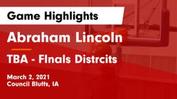 Abraham Lincoln  vs TBA - FInals Distrcits Game Highlights - March 2, 2021