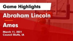 Abraham Lincoln  vs Ames  Game Highlights - March 11, 2021