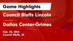 Council Bluffs Lincoln  vs Dallas Center-Grimes  Game Highlights - Feb. 23, 2024