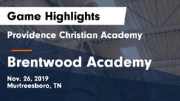 Providence Christian Academy  vs Brentwood Academy  Game Highlights - Nov. 26, 2019