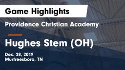 Providence Christian Academy  vs Hughes Stem (OH) Game Highlights - Dec. 28, 2019