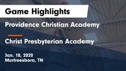 Providence Christian Academy  vs Christ Presbyterian Academy Game Highlights - Jan. 10, 2020