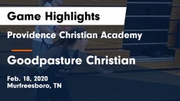 Providence Christian Academy  vs Goodpasture Christian  Game Highlights - Feb. 18, 2020
