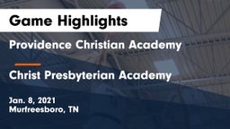 Providence Christian Academy  vs Christ Presbyterian Academy Game Highlights - Jan. 8, 2021
