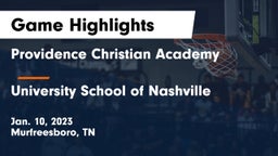Providence Christian Academy  vs University School of Nashville Game Highlights - Jan. 10, 2023