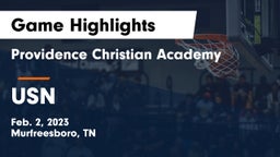 Providence Christian Academy  vs USN Game Highlights - Feb. 2, 2023