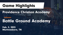 Providence Christian Academy  vs Battle Ground Academy  Game Highlights - Feb. 3, 2023