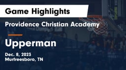 Providence Christian Academy  vs Upperman  Game Highlights - Dec. 8, 2023