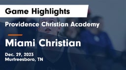 Providence Christian Academy  vs Miami Christian Game Highlights - Dec. 29, 2023
