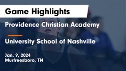 Providence Christian Academy  vs University School of Nashville Game Highlights - Jan. 9, 2024