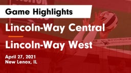 Lincoln-Way Central  vs Lincoln-Way West  Game Highlights - April 27, 2021