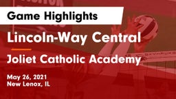 Lincoln-Way Central  vs Joliet Catholic Academy  Game Highlights - May 26, 2021