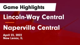 Lincoln-Way Central  vs Naperville Central Game Highlights - April 23, 2022