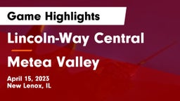 Lincoln-Way Central  vs Metea Valley Game Highlights - April 15, 2023