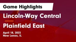 Lincoln-Way Central  vs Plainfield East Game Highlights - April 18, 2023