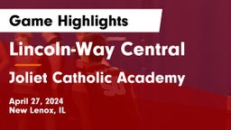 Lincoln-Way Central  vs Joliet Catholic Academy  Game Highlights - April 27, 2024