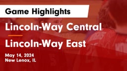 Lincoln-Way Central  vs Lincoln-Way East  Game Highlights - May 14, 2024