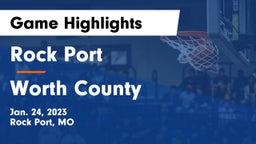 Rock Port  vs Worth County  Game Highlights - Jan. 24, 2023
