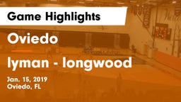 Oviedo  vs lyman - longwood Game Highlights - Jan. 15, 2019