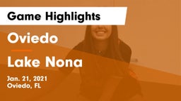 Oviedo  vs Lake Nona  Game Highlights - Jan. 21, 2021