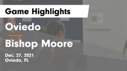 Oviedo  vs Bishop Moore  Game Highlights - Dec. 27, 2021