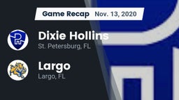 Recap: Dixie Hollins  vs. Largo  2020