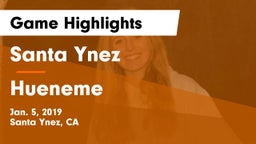 Santa Ynez  vs Hueneme  Game Highlights - Jan. 5, 2019