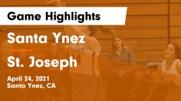 Santa Ynez  vs St. Joseph  Game Highlights - April 24, 2021