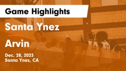 Santa Ynez  vs Arvin  Game Highlights - Dec. 28, 2023