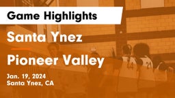 Santa Ynez  vs Pioneer Valley  Game Highlights - Jan. 19, 2024