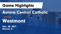 Aurora Central Catholic vs Westmont  Game Highlights - Dec. 30, 2021