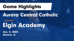 Aurora Central Catholic vs Elgin Academy Game Highlights - Jan. 5, 2024