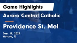 Aurora Central Catholic vs Providence St. Mel  Game Highlights - Jan. 19, 2024