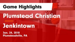 Plumstead Christian  vs Jenkintown  Game Highlights - Jan. 24, 2018