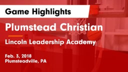 Plumstead Christian  vs Lincoln Leadership Academy Game Highlights - Feb. 3, 2018
