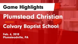 Plumstead Christian  vs Calvary Baptist School Game Highlights - Feb. 6, 2018