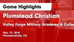 Plumstead Christian  vs Valley Forge Military Academy & College Game Highlights - Feb. 13, 2018