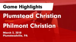 Plumstead Christian  vs Philmont Christian Game Highlights - March 3, 2018