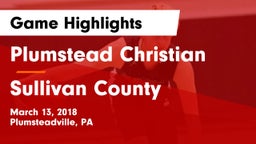 Plumstead Christian  vs Sullivan County Game Highlights - March 13, 2018