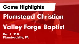Plumstead Christian  vs Valley Forge Baptist Game Highlights - Dec. 7, 2018
