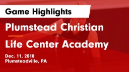 Plumstead Christian  vs Life Center Academy Game Highlights - Dec. 11, 2018